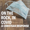Life with Covid - A Christian Response