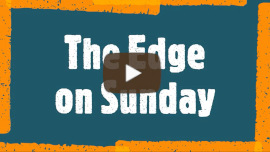 The Edge on Sunday