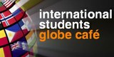 International Students - Globe Cafe