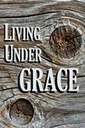 Living Under Grace