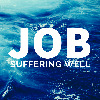 Job - Suffering Well